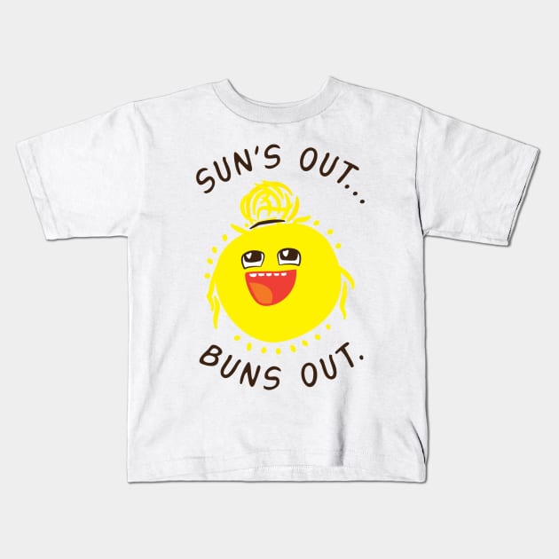 Suns Out… Buns Out. Kids T-Shirt by SevenHundred